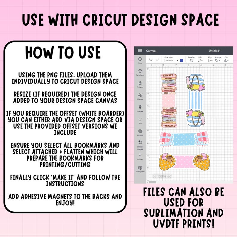May include: A pink background with instructions for using PNG files with Cricut Design Space. The image shows how to resize designs, add offsets, and prepare bookmarks for printing and cutting. The text also mentions sublimation and UVDTF prints.