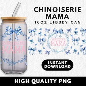 Chinoiserie 16 Unzen Glasdose Tumbler Wrap PNG, Libbey Tumbler Cup Wraps, Muttertag Kokette Bänder Bogen, Sublimations UV DTF Design, Mom Mama
