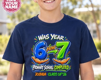 Personalised Year 6 Graduation Shirt for Boys, Primary School Completed Year 7 Tee, Class of 2026 School Leavers