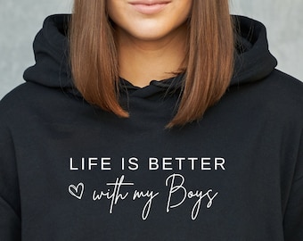 Life is Better with my Boys Hoodie, Mum Gift, Mother's Day Gift, Birthday Gift, Gift for Her, Custom Hoodie, Grandma Gift, Nan Gift,Boys Mum