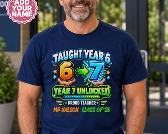 Personalised Year 6 Teacher Shirt, Year 7 Unlocked Gaming T-Shirt, Class of 2026 Primary School Teacher Tee