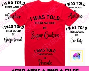 Me dijeron que habría, camiseta familiar navideña personalizada, archivos de corte, PNG, DXF, SVG, camiseta personalizada, Cricut, Silhouette, archivos digitales