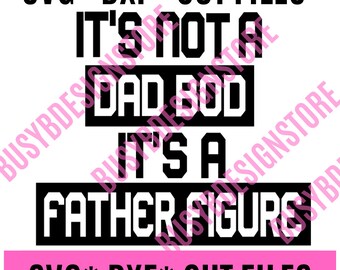 No es un cuerpo de papá, es una figura paterna. Archivo de corte, Día del Padre, Papá, Pop Pop, Cuerpo de papá, SVG, DXF, Cricut, Silueta, Archivos de corte.