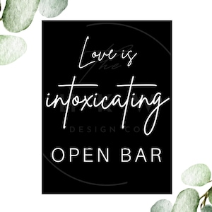 Love Is Intoxicating, Wedding Reception Sign, Open Bar Sign, Customizable Template, Digital Download, Bar Sign Wedding Reception
