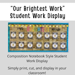 Student Work Bulletin Board Display | Our Brightest Work | Composition Notebook Style | Back to School | Classroom Decor