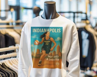 Indiana Women’s Pro Basketball Unisex Sweatshirt “Not Just a Shooter.” | Caitlin Clark Inspired Shirt | Sports Fan Gift