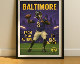Baltimore Pro Football Wall Art - “From Play Action. To Real Action.” | Lamar Jackson Inspired Poster | Sports Fan Gift