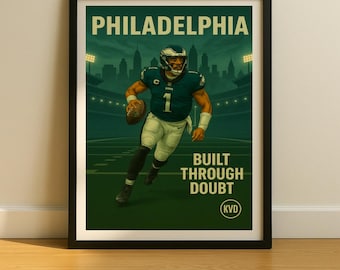 Philadelphia Pro Football Wall Art - “Built Through Doubt.” | Jalen Hurts Inspired Poster | Sports Fan Gift