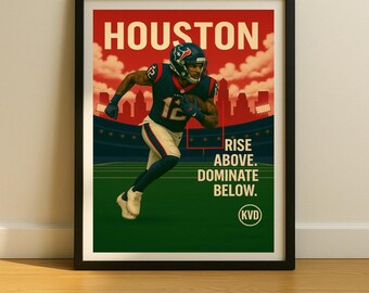Houston Pro Football Wall Art - “Rise Above. Dominate Below.” | Nico Collins Inspired Poster | Sports Fan Gift