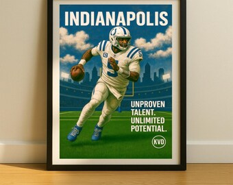 Indianapolis Football Wall Art - “Unproven Talent. Unlimited Potential.” | Anthony Richardson Inspired Poster | Sports Fan Gift