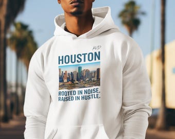 Sudadera con capucha Houston Rep Your City: «Arraigado en el ruido. Criado en el ajetreo». Sudadera con capucha urbana de estilo urbano. Sudadera con capucha urbana de estilo urbano.
