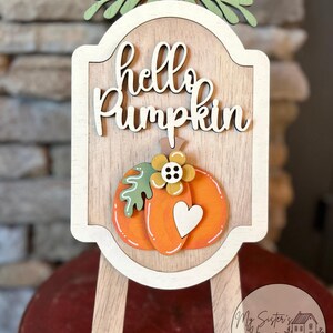 HELLO PUMPKIN for my interchangeable Easels
