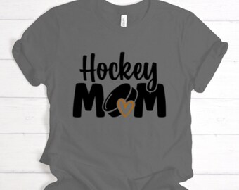 Hockey Mom Shirt, Hockey T-Shirt, Hockey Gift, Hockey Lover, Hockey Fan Shirt, Hockey Shirts, Sports Apparel