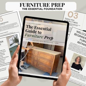 May include: A tablet displays "The Essential Guide to Furniture Prep" with a photo of a person refinishing a dresser. Surrounding the tablet are pages with titles like "Grit Progressions" and "Tools You Actually Need". The top text reads "Furniture Prep".