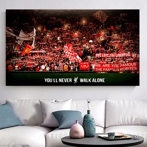 Liverpool Fans Poster or Canvas, You&#39;ll Never Walk Alone Wall Decor
