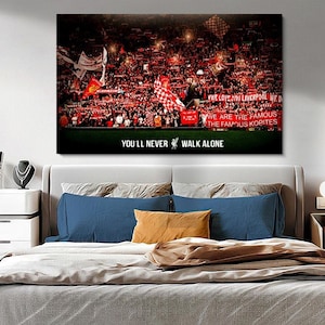 Liverpool Fans Poster or Canvas, You'll Never Walk Alone Wall Decor