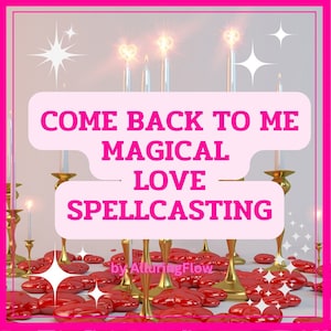 Könnte beinhalten: Eine rosa und weiße Grafik mit dem Text "Come Back To Me Magical Love Spellcasting by AlluringFlow" umgeben von goldenen Kerzenhaltern und roten Herzen.