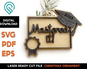 2023 - Mastered it - Christmas Ornament Laser SVG Cut File – Glowforge Ready – 2022, Congrats, College Degree, Masters, Graduation