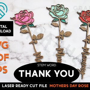 May include: Three laser cut wooden rose stems with the word "Thank You" written on each stem. The roses are in pink, red, and light blue. The image includes the text "STEM WORD" and "LASER READY CUT FILE MOTHERS DAY ROSE".