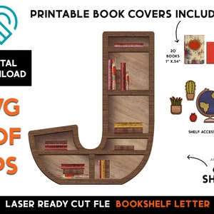 May include: A wooden bookshelf in the shape of the letter "J" with shelves holding miniature books. The image includes shelf accessories, printable book covers, and the text "Digital Download", "SVG", "PDF", "EPS", and "Laser Ready Cut File Bookshelf Letter". The shelf is approximately 6 inches.