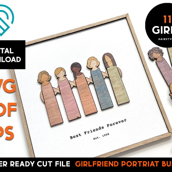 Girlfriends Portrait Builder  - Laser Wood SVG Cut File – Glowforge Ready - Cut & Score Customizable Portrait - Personalized Woman