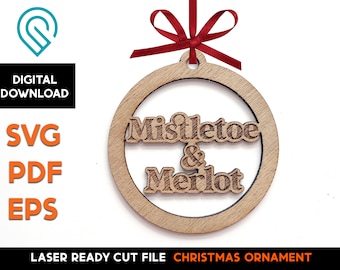 Mistletoe & Merlot - Christmas Ornament - Laser Cut SVG File - Glowforge Ready - DIGITAL DOWNLOAD - Wine