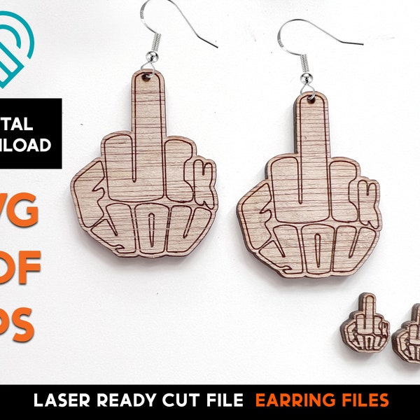 Middle Finger Fuck You  Earring Set - Laser Cut SVG File - Glowforge Ready - Jewelry Template - Funny - FU Collection, Rated R, Censored