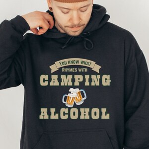 You Know What Rhymes With Camping Alcohol Sweatshirt, Camping Hoodie, Funny Camping Sweatshirt, Funny Camping Gift, Camping Lover Gift