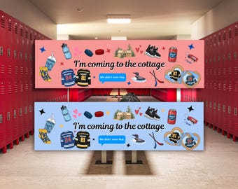 May include: Two banners with the text "I'm coming to the cottage" and various illustrations, including hockey jerseys, sneakers, and a loon. One banner is pink, the other is blue. The text "We didn't even kiss" is also present.