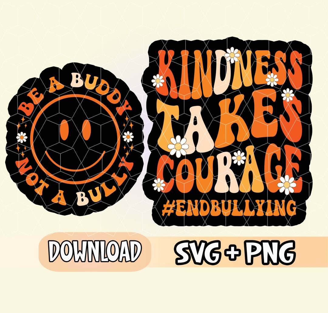 Be A Buddy Not A Bully Svg Png, Unity Day Svg, End Bullying Svg ...