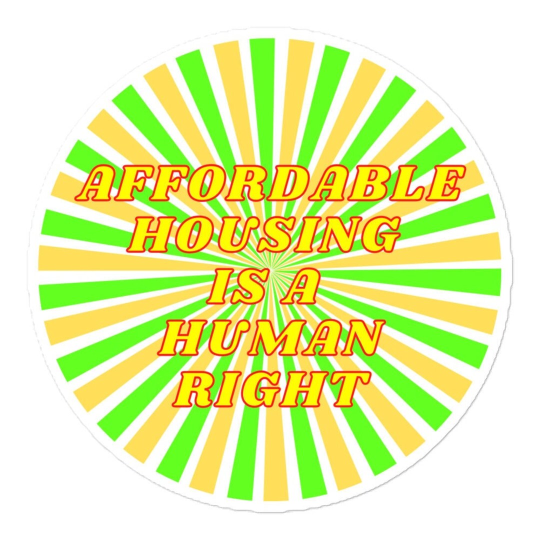 Affordable Housing is a Human Right Sticker Etsy