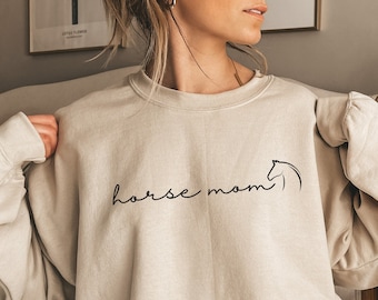 Horse Mom Sweatshirt, Equestrian Gifts for Her, Horse Lover Shirt, Horse Lover Gifts, Horse Girl, Horse Gifts for Women, Horse Owner Outfit