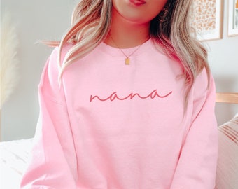 Nana Sweatshirt, Nana Shirt, Nana Gifts, Nana Mothers Day Gift, New Nana Gift, Cute Grandma Sweater, New Grandma Gift, Nana Birthday Present