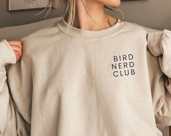 Bird Nerd Club Sweatshirt, Bird Lover Shirt, Bird Watcher Gift, Bird Sweatshirt, Bird Nerd Gifts, Bird Watchers Club, Bird Lover Gift