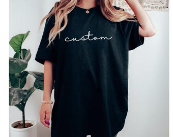 Custom Text T-Shirt: Personalized Women's Gift
