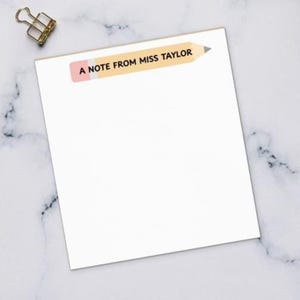 Custom Teacher Notepad — “A NOTE FROM” Name, Personalized Teacher Gift, Custom Name Stationery, Back to School, Teacher Appreciation
