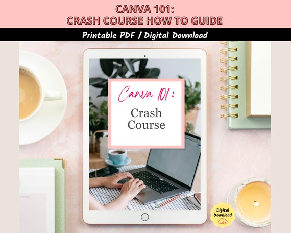 Canva 101 Crash Course for beginners, instant download digital product, digital marketing, Canva how to guide, PDF digital download