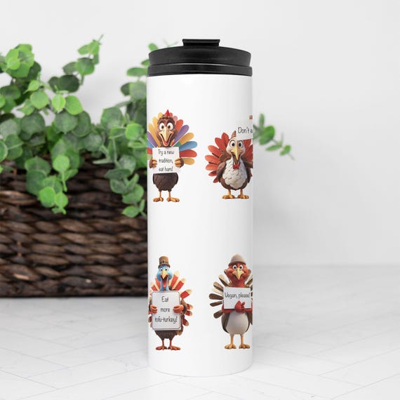 Funny Thanksgiving Turkey Travel Tumbler, Holiday Drinkware, Cute Turkey Design, Insulated Tumbler for Coffee and Tea, Perfect Fall Gift