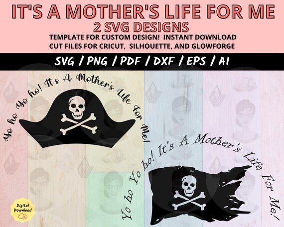 A Mother's Life For Me Pirate Cut File, Mom Pirate SVG, Cricut Silhouette Shirt Design, Mother's Day Clipart PNG, Family Gift Pirate SVG