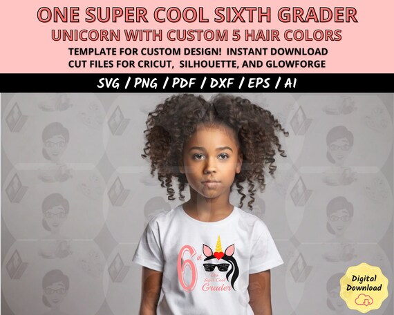 First Day of School Shirt Design, Teacher Gift PNG, One Super Cool 6th Grader Girl SVG, Super Cool Kid SVG, Cricut Silhouette Cut File