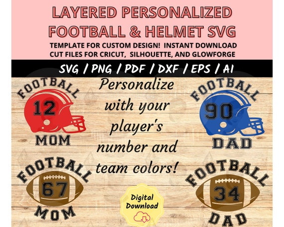 Personalized Mom or Dad Football and Helmet SVG Cut Files, Custom Sports Designs for Cricut & Silhouette, Tailgate and Game Day Shirt SVGs