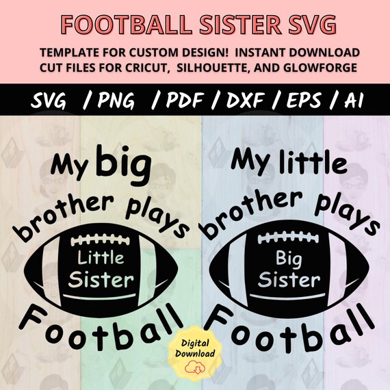 Football Big Sister SVG, Game Day Sister SVG Bundle, Cricut & Silhouette Cut Files for Sisters’ Sports Fan Apparel and Tailgate Shirts