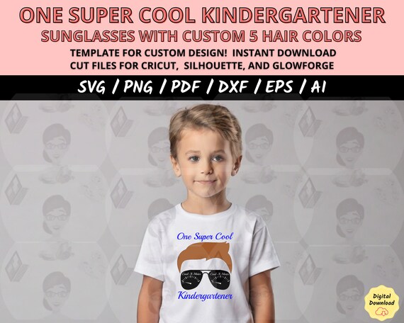 Super Cool Kid SVG, One Super Cool Kindergartener Boy SVG, First Day of School Shirt Design, Teacher Gift PNG, Cricut Silhouette Cut File