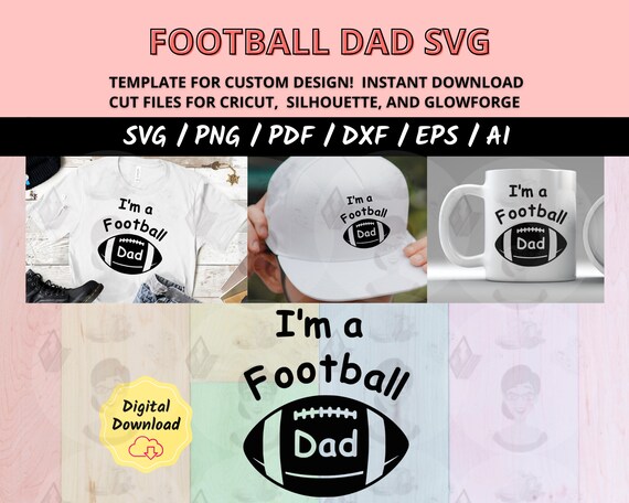 Football SVG Dad, Game Day SVG for Dad, Football Dad SVG Bundle, Cricut & Silhouette Cut Files for Tailgate Shirts and Sports Fan Apparel