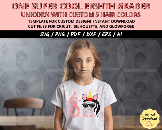 First Day of School Shirt Design, Teacher Gift PNG, Back to School SVG, One Super Cool 8th Grader Girl SVG, Cricut Silhouette Cut File