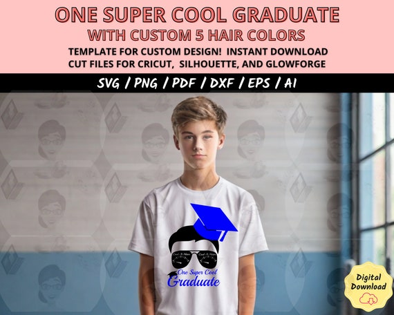 One super cool graduate boy svg, last day of school svg, graduating boy svg cut file, Super cool dude with sunglasses svg for boy t-shirt