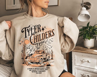 Tyler Childers Sweatshirt | I Don't Need the Laws of Man to Tell Me What I Ought to do | Western Crewneck