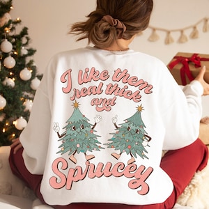 Ich mag sie echtes dickes und strahlendes Sweatshirt | Rückseite Motiv | Lustiges Weihnachts-Sweatshirt | Urlaub Sweatshirt | Hässlicher Weihnachtspullover