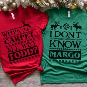 Christmas Vacation Shirt | Todd and Margo Shirt | I Don't Know Margo | Ugly Christmas Shirt | Couple Christmas Shirt