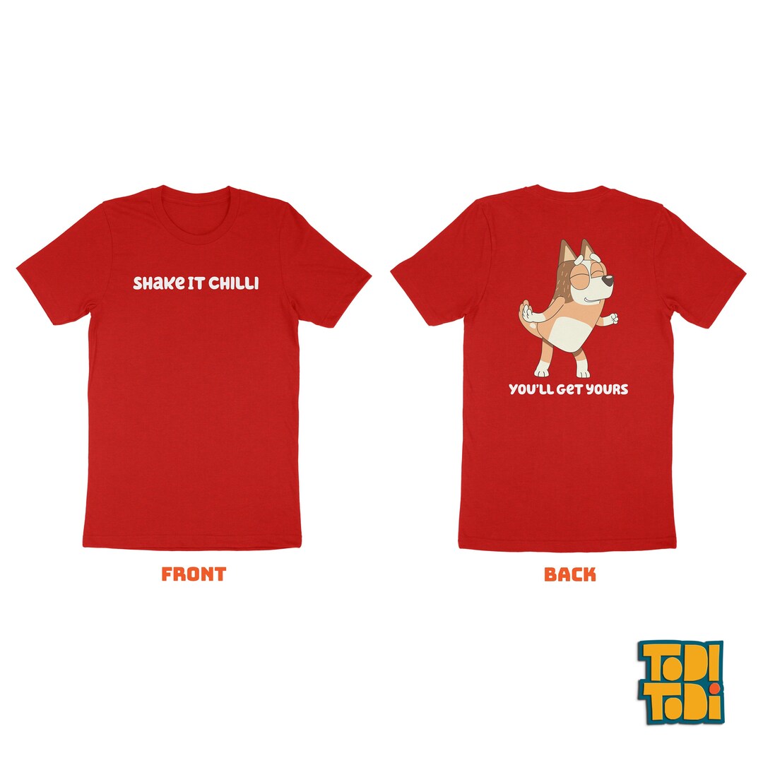 Shake It Chilli Bluey Adult Tshirt Bluey Mom Shirt Heeler Etsy